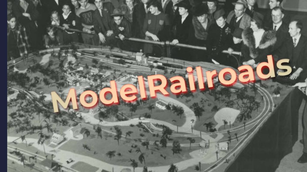 A Brief History of Model Railroading