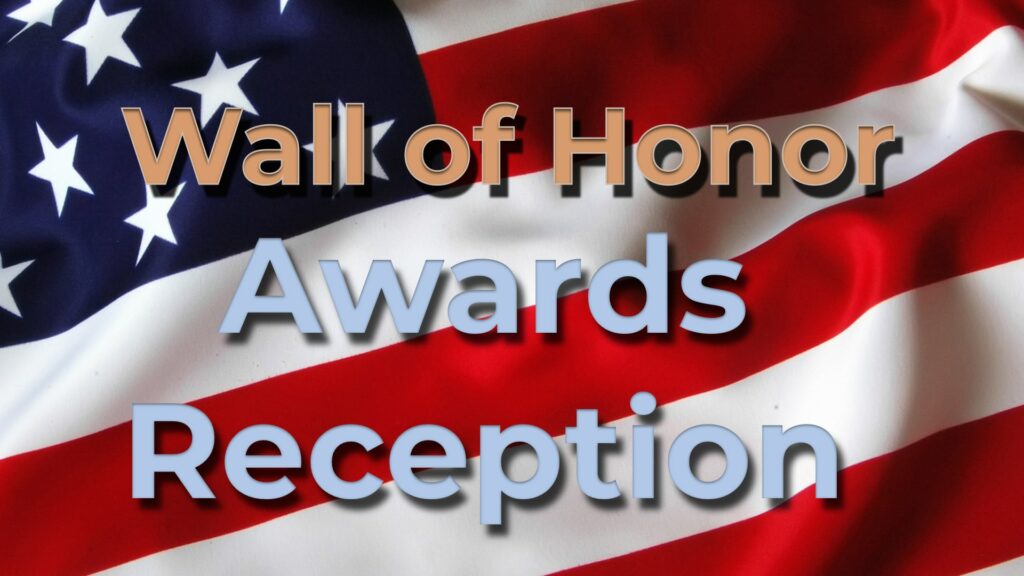Wall of Honor and Awards Reception